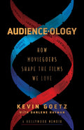 Audienceology: How Moviegoers Shape the Films We Love