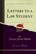 Letters to a Law Student (Classic Reprint)