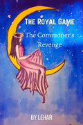 The Royal Game : The CommonerS Revenge