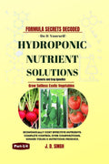 FORMULA SECRETS DECODED DO IT YOURSELF HYDROPONIC NUTRIENT SOLUTIONS Grow Soilless Exotic Vegetables