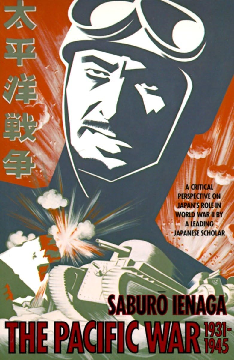 The Pacific War, 19311945: A Critical Perspective on Japans Role in World War II
