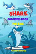 Shark Coloring Book for Kids : 50 Coloring Pages with Cute & Funny Sharks for Kids, Ages 412