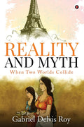 Reality And Myth : When Two Worlds Collide (Pb)