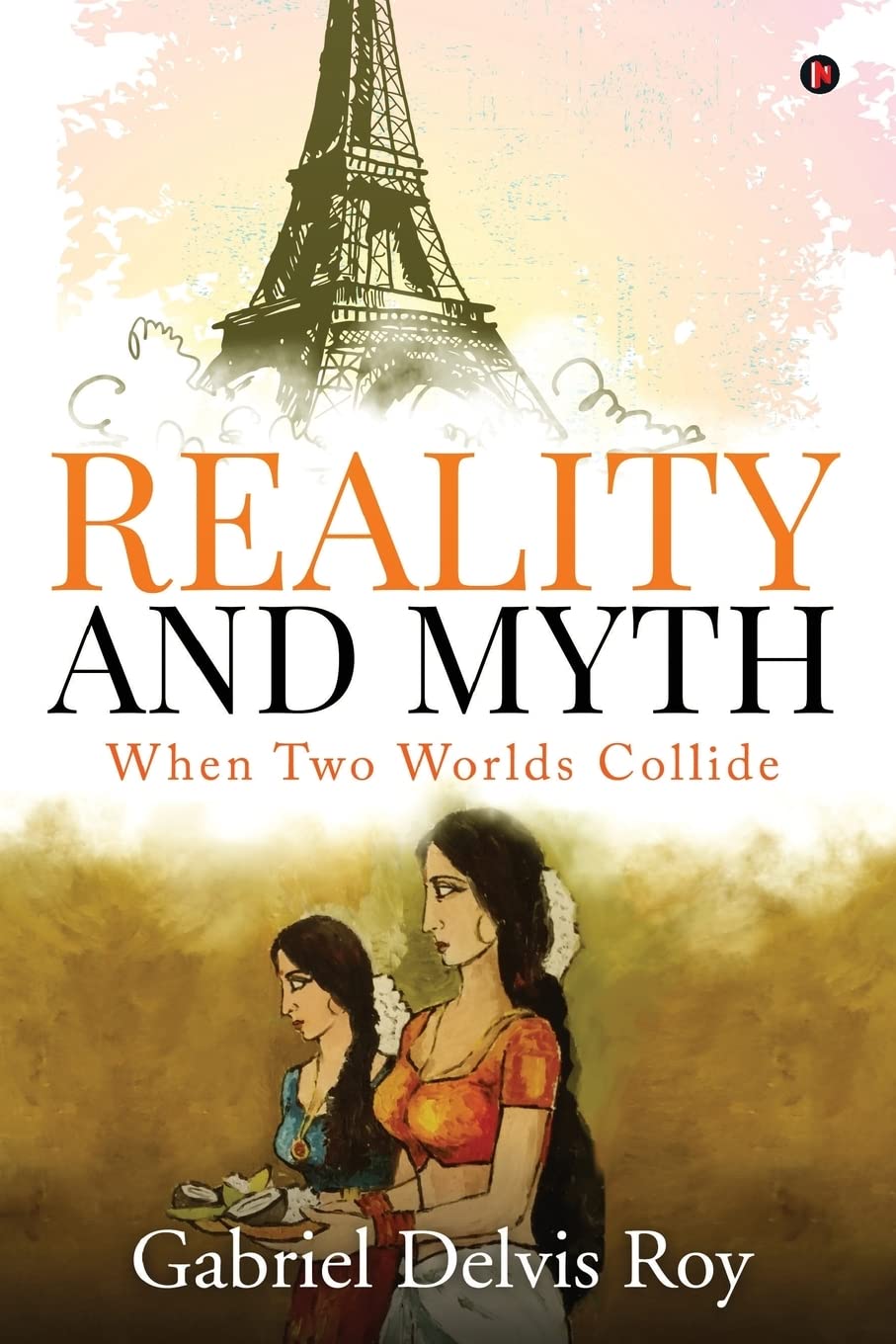 Reality And Myth : When Two Worlds Collide (Pb)