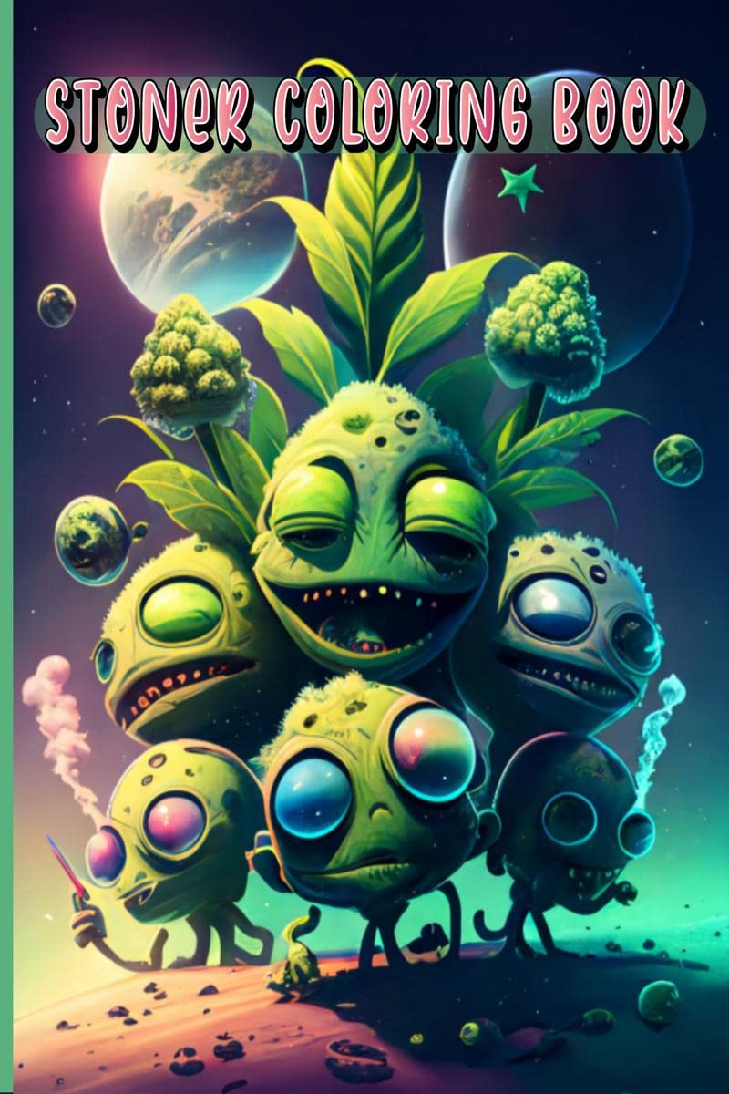 Stoner Coloring Books : Amazing Psychedelic High Vibes Coloring Book for Adults | Enjoy and Relax with Stone Vibe Relaxation Col