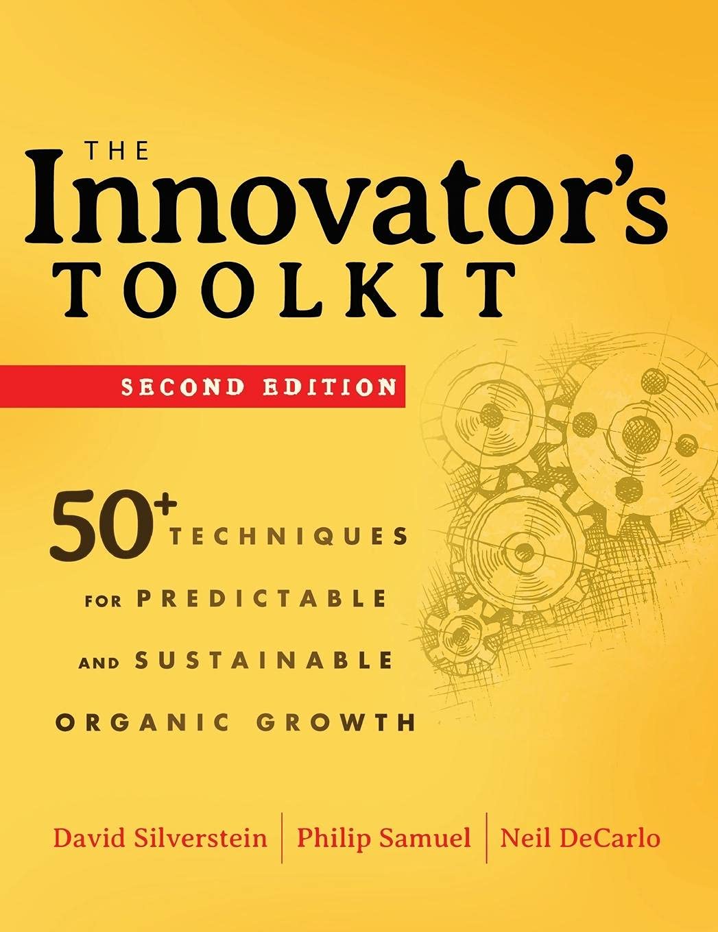 The Innovators Toolkit: 50+ Techniques for Predictable and Sustainable Organic Growth