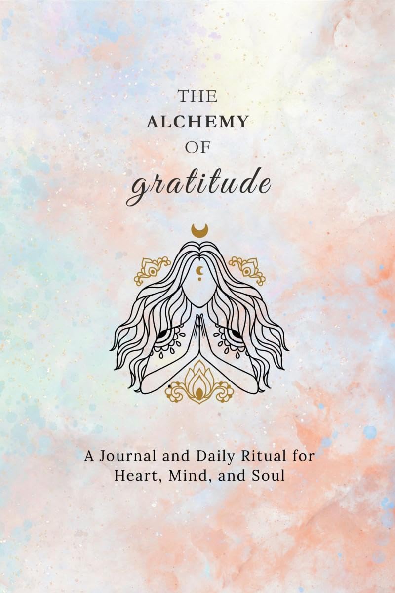 The Alchemy of Gratitude