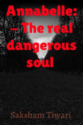 Annabelle:  The Real Dangerous Soul