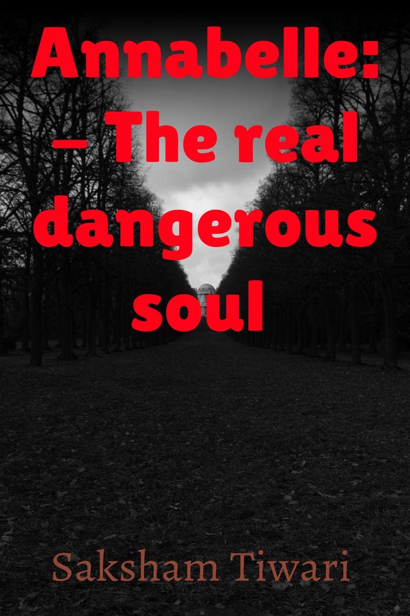 Annabelle:  The Real Dangerous Soul