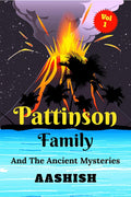 Pattinson Family: And The Ancient Mysteries!