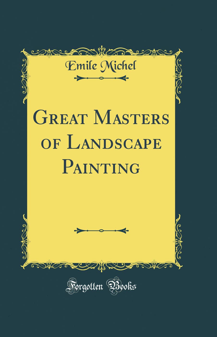 Great Masters of Landscape Painting (Classic Reprint)