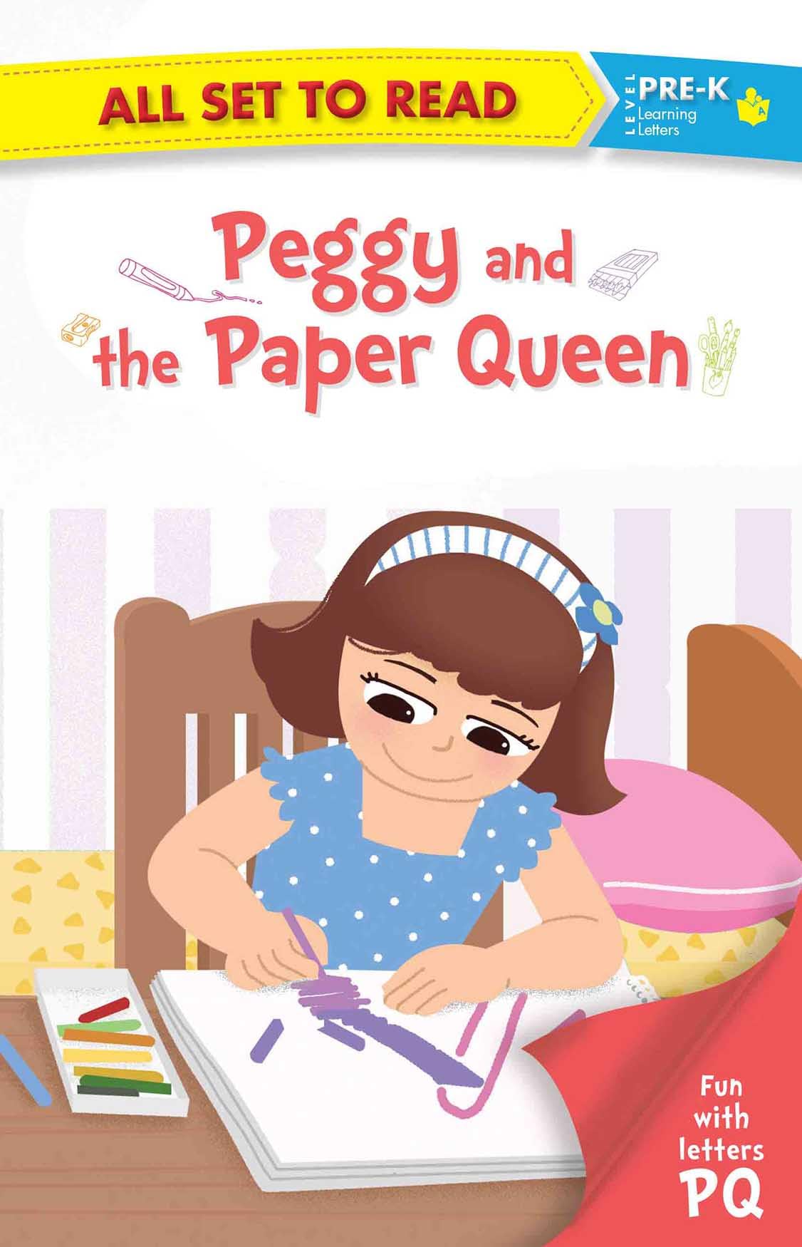 All set to Read Fun with Letters PQ Peggy and the Paper Queen READERS