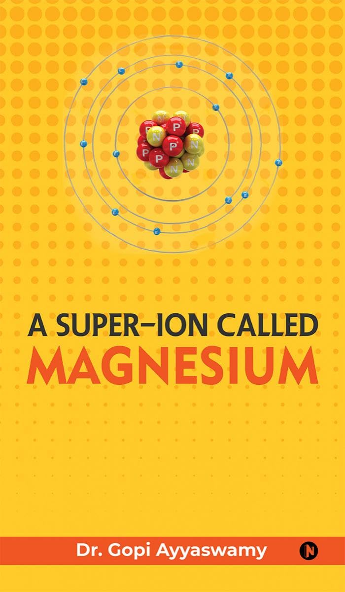 A SuperIon Called Magnesium : The Unsung Hero of Vitality and Wellbeing