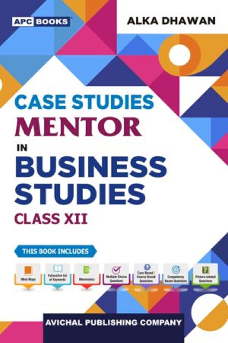 Case Studies Mentor In Business Studies For Cbse Class 12 (202425 Examination)