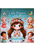Little Prayers for Little Hearts: Teaching Kids the Power of Prayer