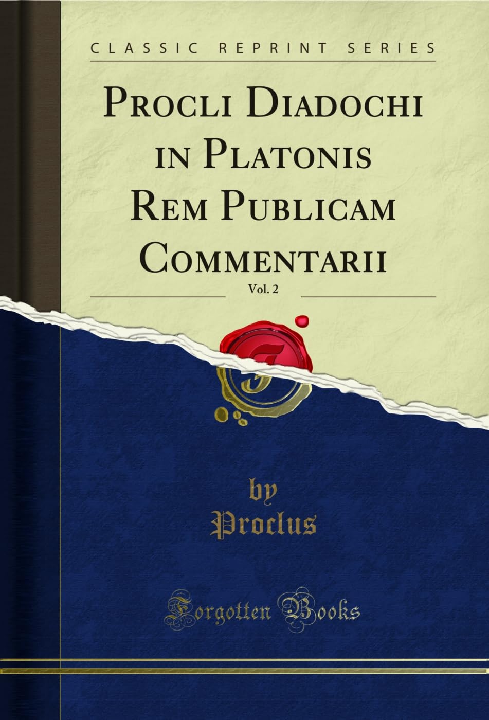 Procli Diadochi in Platonis Rem Publicam Commentarii, Vol. 2 (Classic Reprint)
