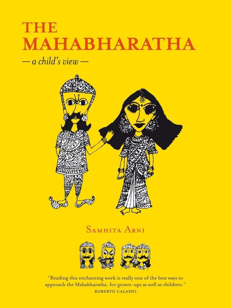 The Mahabharatha: A Childs View