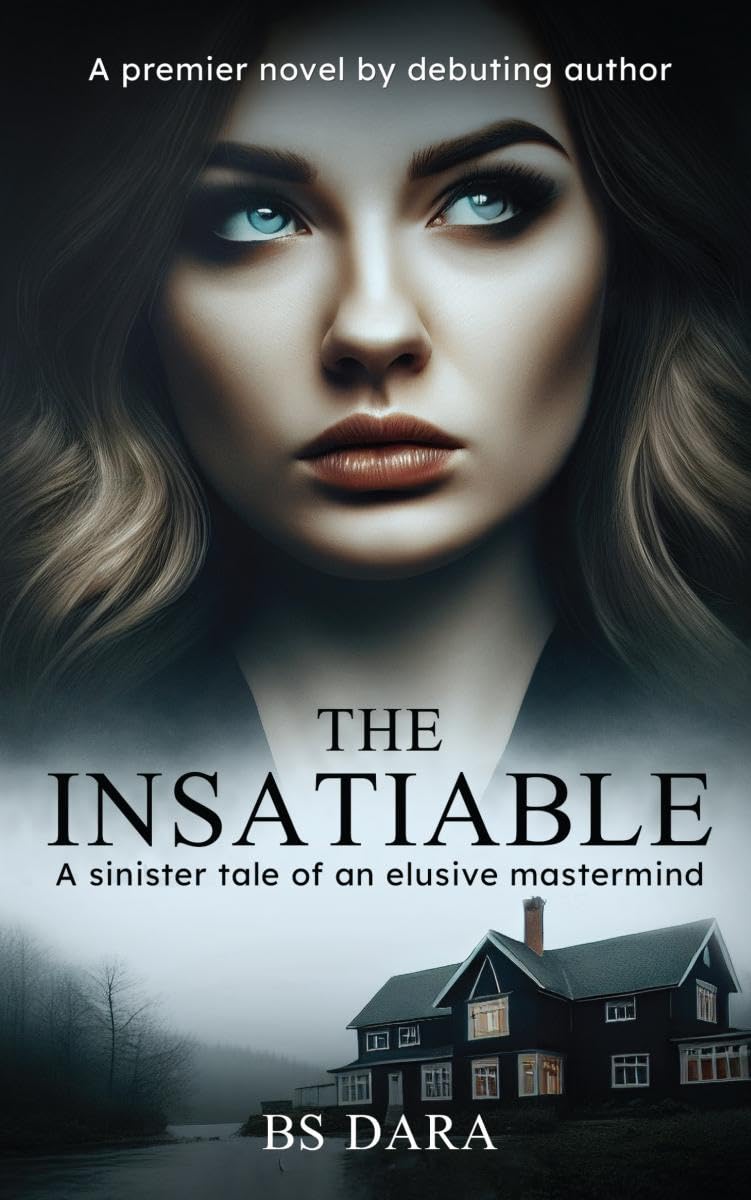 The Insatiable : A sinister tale of an elusive mastermind
