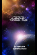 A JOURNEY THROUGH TIMERetrocausality