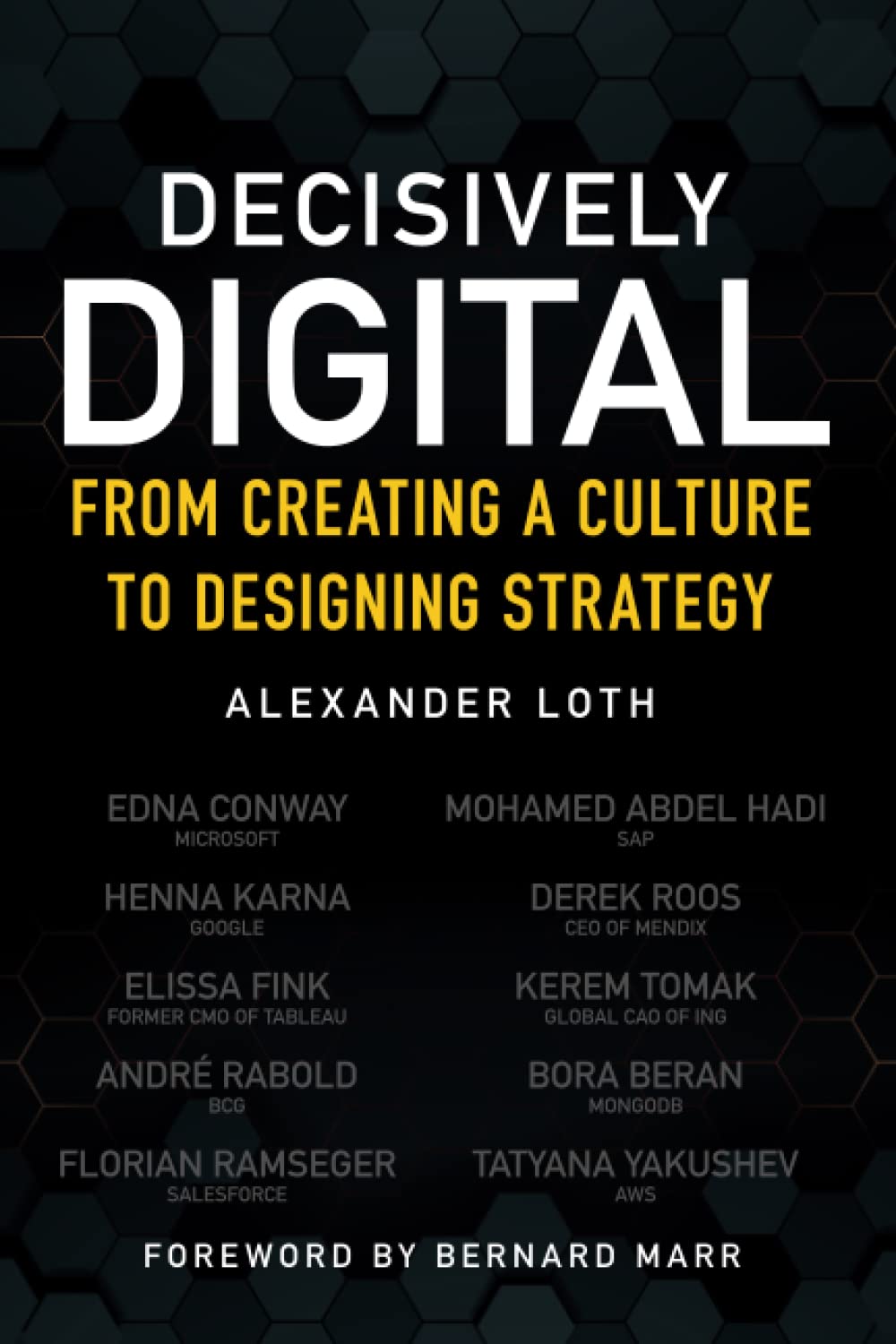 Decisively Digital: From Creating a Culture to Designing Strategy: From Creating a Culture to Designing Strategy