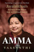 Amma: JayalalithaaS Journey From Movie Star To Political Queen