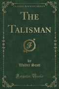 Le Talisman (Classic Reprint)