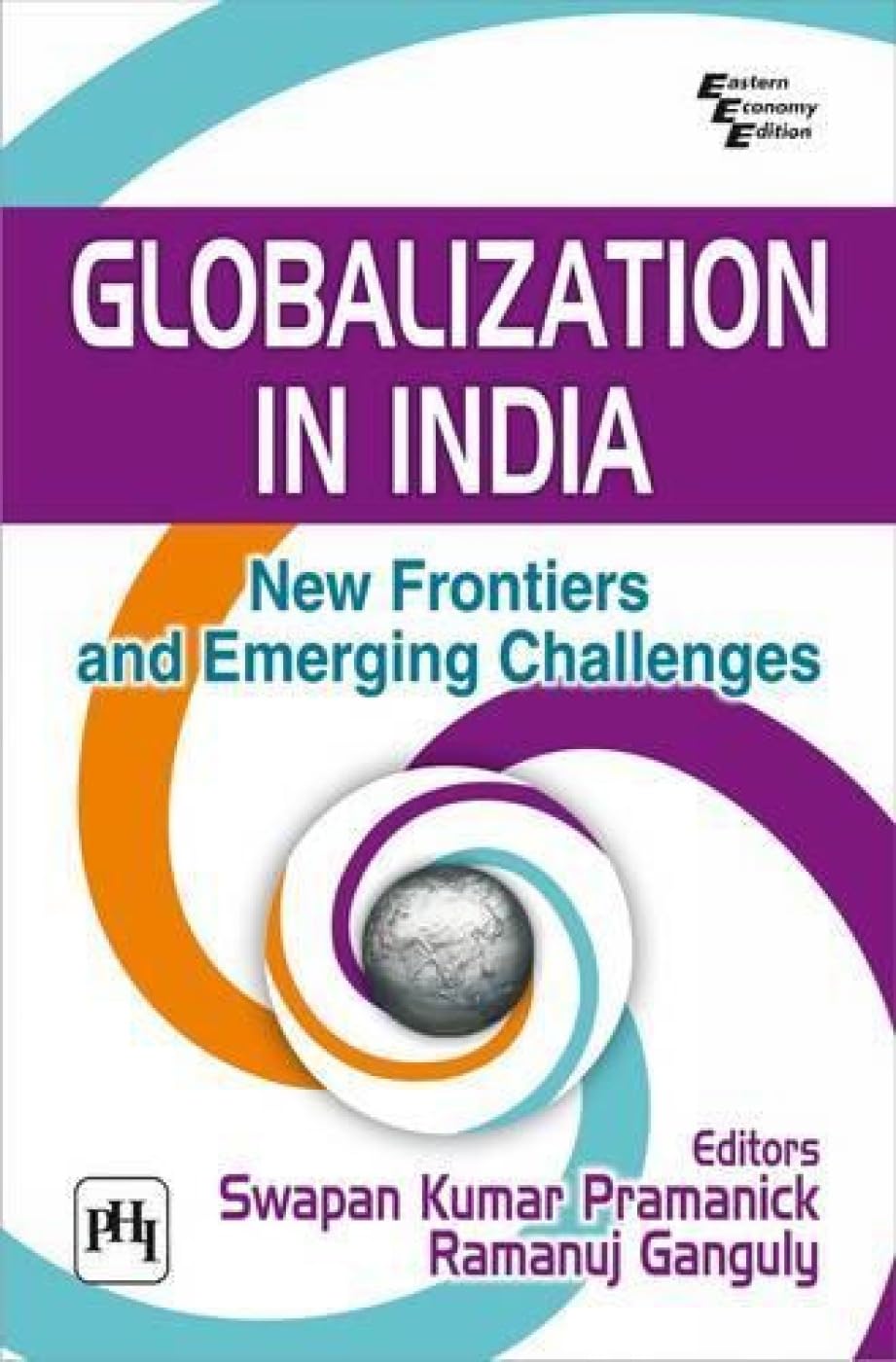 GLOBALIZATION IN INDIA :NEW FRONTIERS,EMERGI