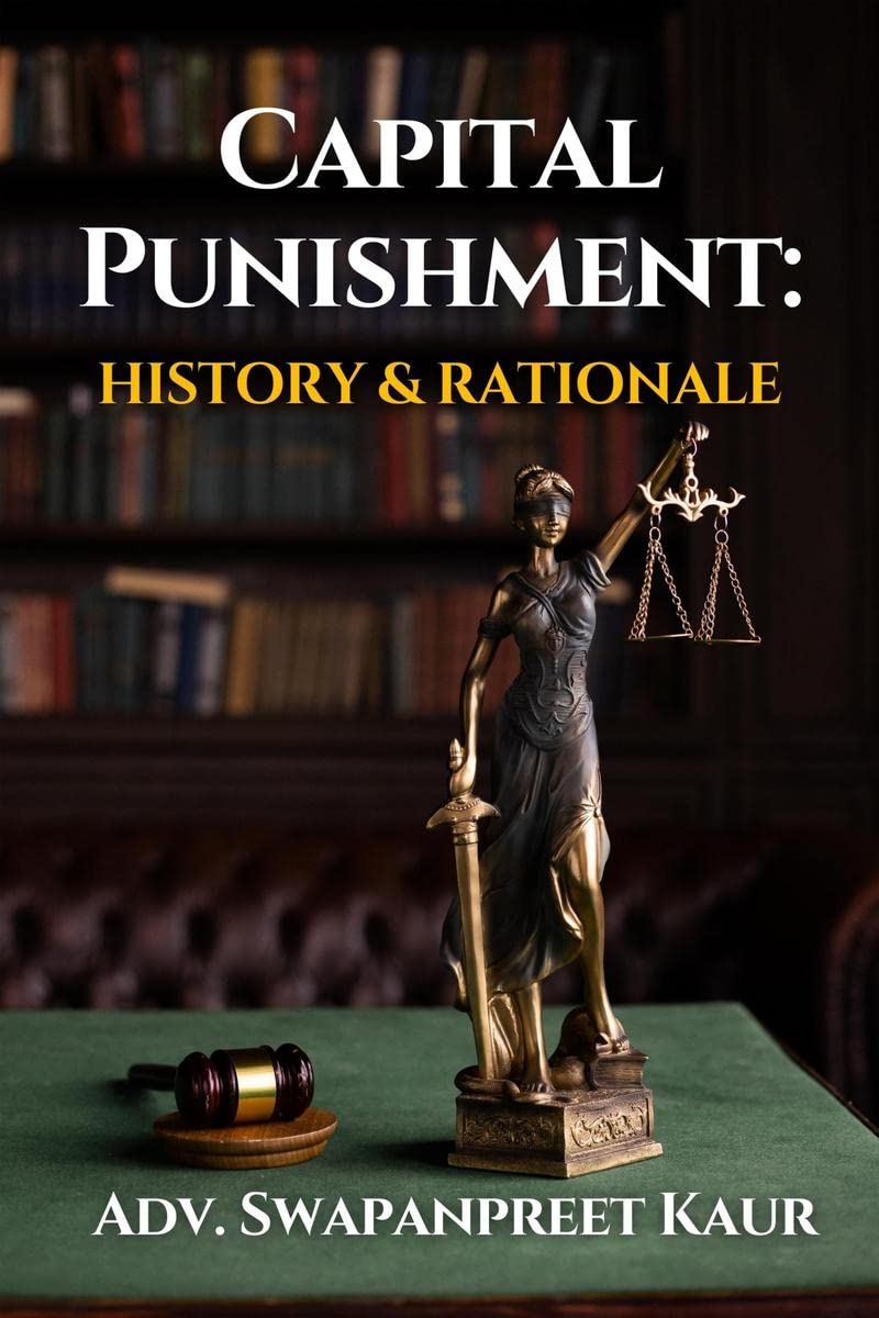Capital Punishment: History & Rationale
