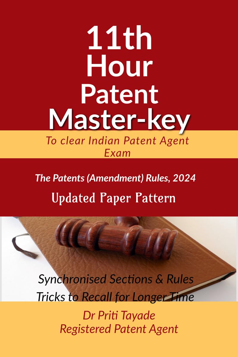 11th Hour Patent Master key : To clear Indian Patent Agent Exam
