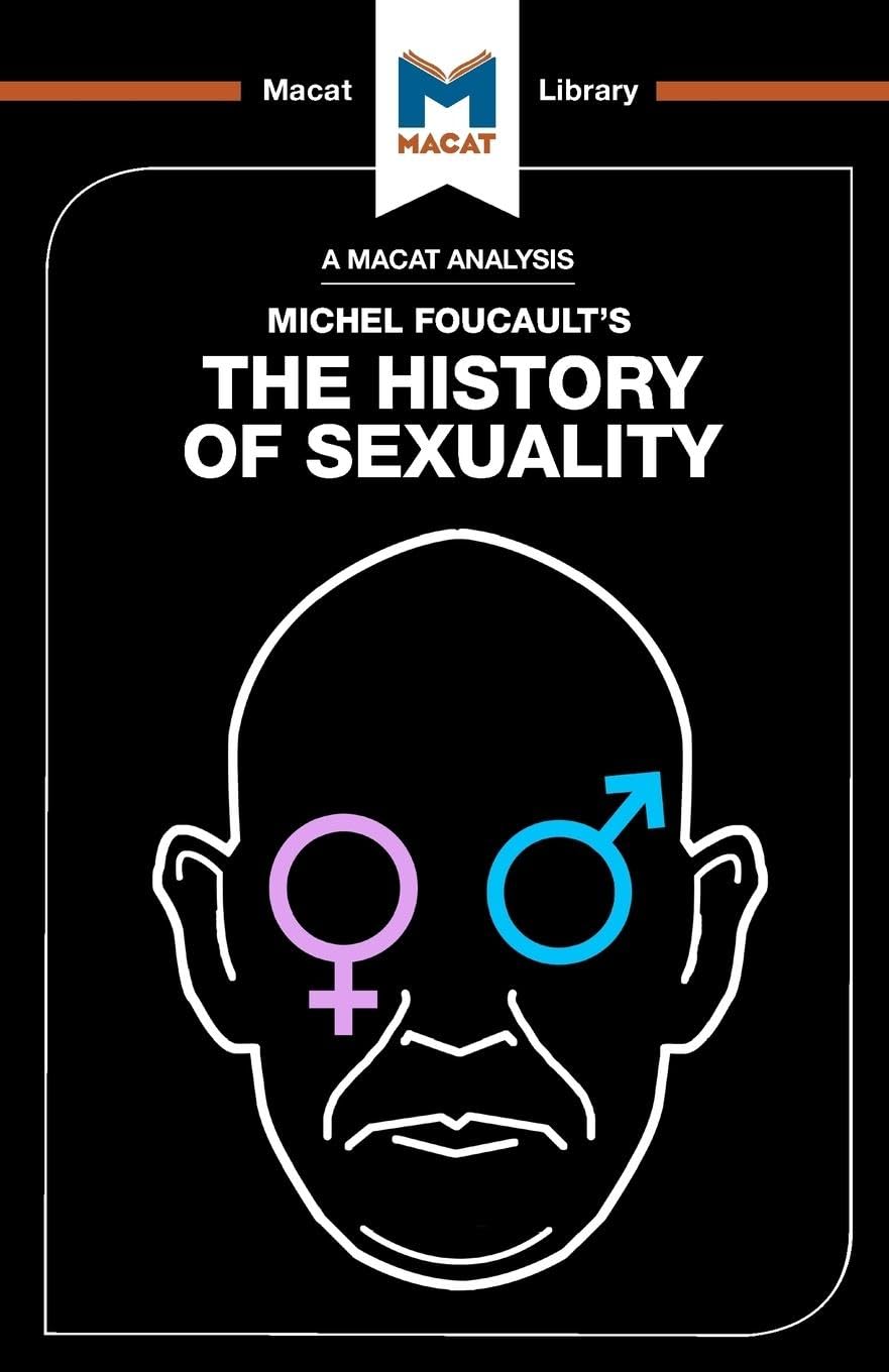 An Analysis of Michel Foucaults The History of Sexuality (The Macat Library)