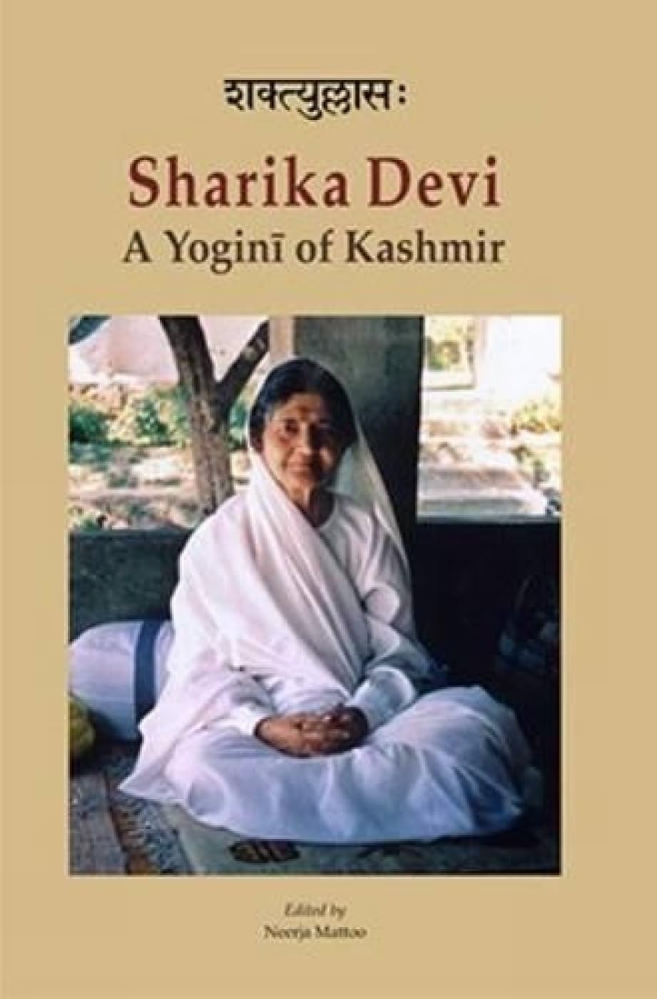Saktyullasah Sharika Devi: A Yogini of Kashmir