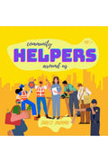 Community Helpers Around Us :  Age 2+