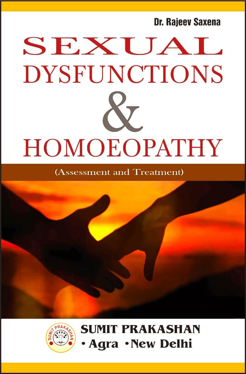 Sexual Dysfunctions & Homeopathy (Assesment & Treatment)