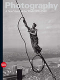 Photography: A New Vision of the World 18911940 (Composition of the Work)