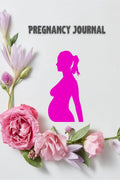 Pregnancy Journal : 40 Week Pregnancy Journal: Planner And Journal, Monthly Checklists, Activities & Prompts For Expecting Mothe