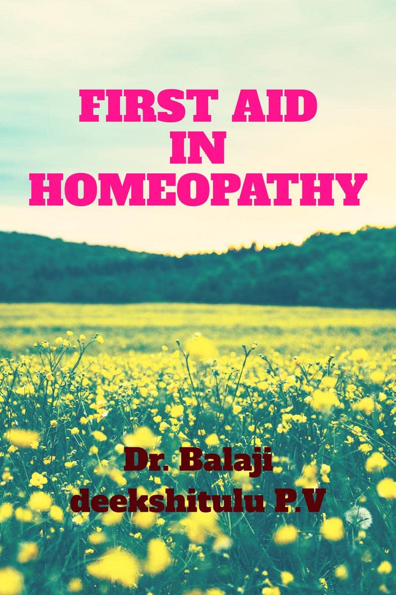 FIRST AID OF HOMEOPATHY : HOMEOPATHY