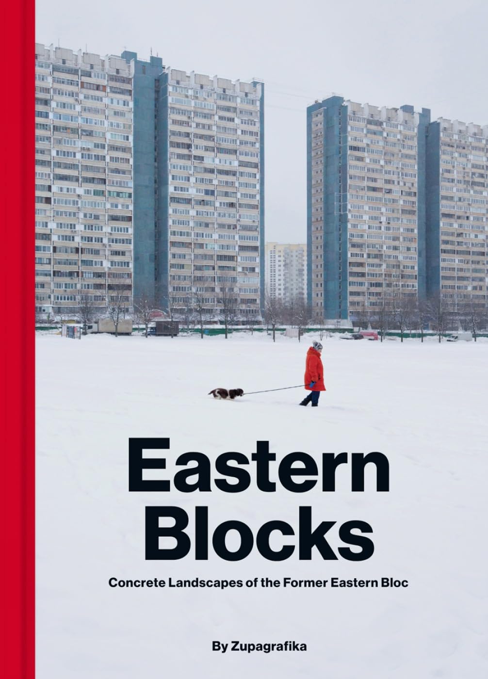 EASTERN BLOCKS: Concrete Landscapes of the Former Eastern Bloc