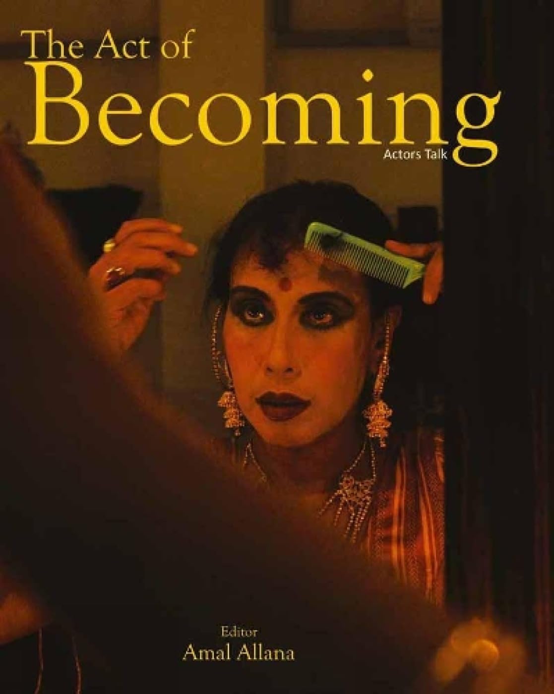 The Act Of Becoming: Actor Talk