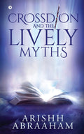 Crossdion And The Lively Myths