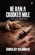 HE RAN A CROOKED MILE: A MURDER MYSTERY