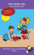 The Sand Hill: Systematic Decodable Books for Phonics Readers and Kids With Dyslexia (DOG ON A LOG Lets GO! Books)
