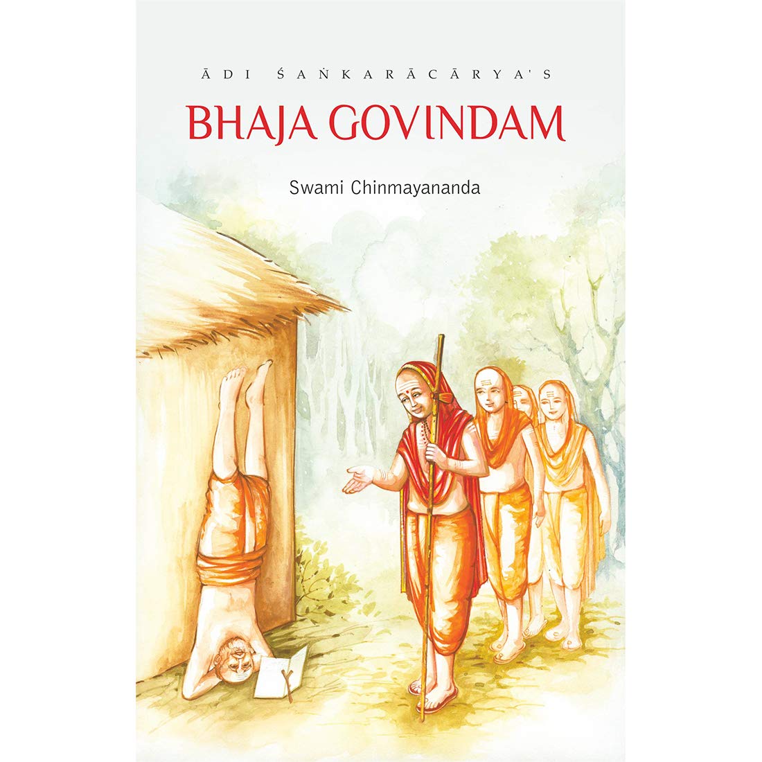 Adi Sankaracaryas Bhaja Govindam