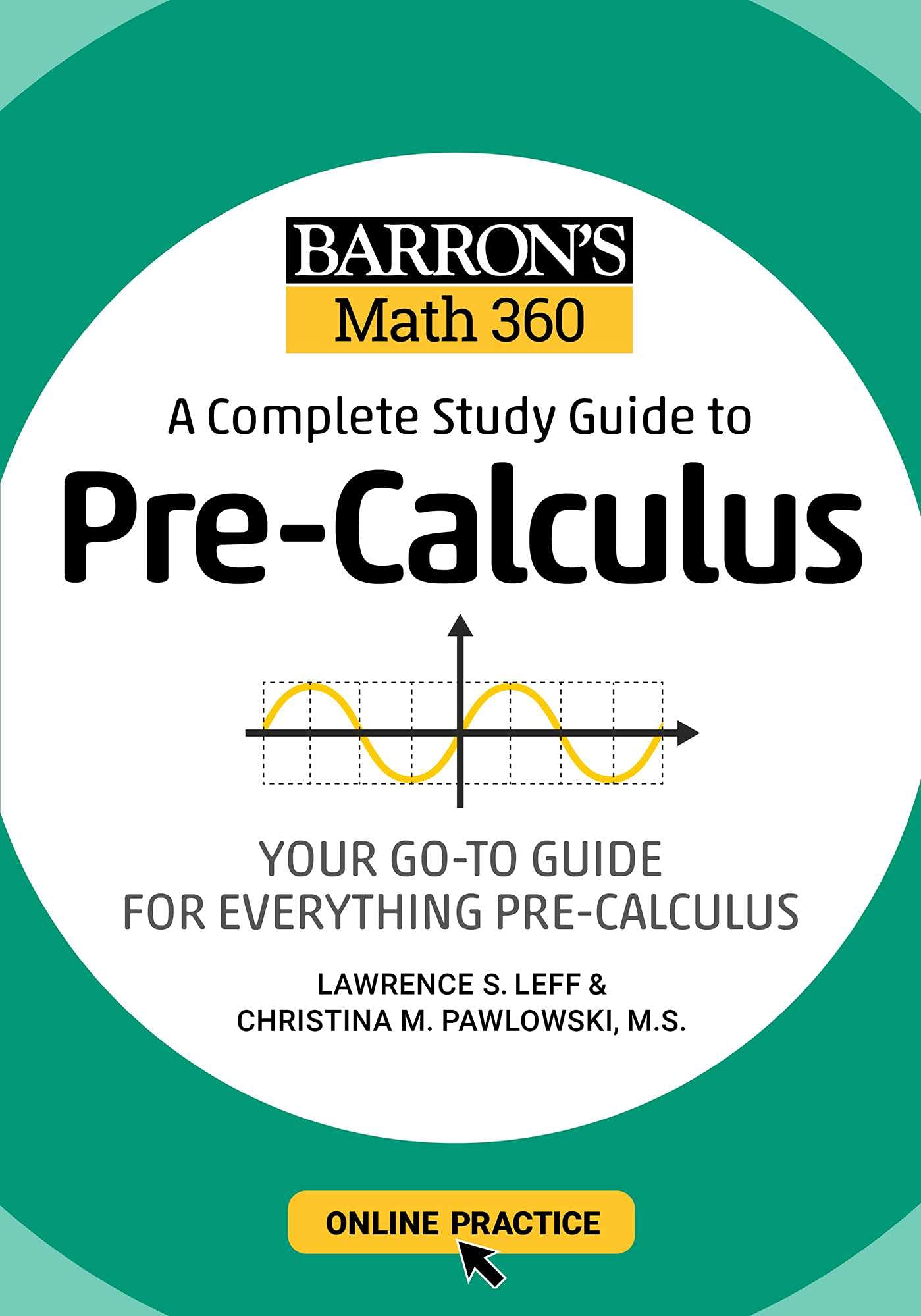 BARRONS MATH 360: A COMPLETE STUDY GUIDE TO PRECALCULUS WITH ONLINE PRACTICE