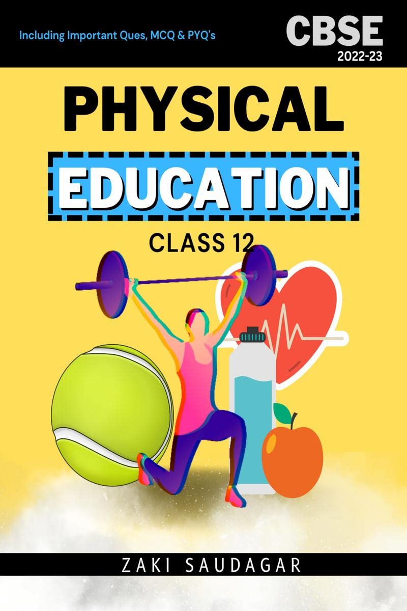 Physical Education for Class 12 Boards Exam 202223 : with PYQs