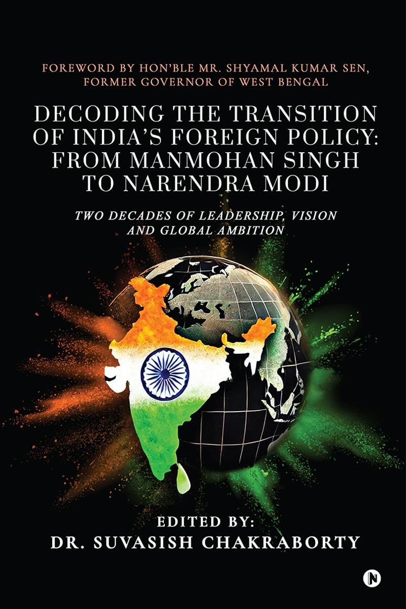 Decoding the Transition of Indias Foreign Policy: from Manmohan Singh to Narendra Modi
