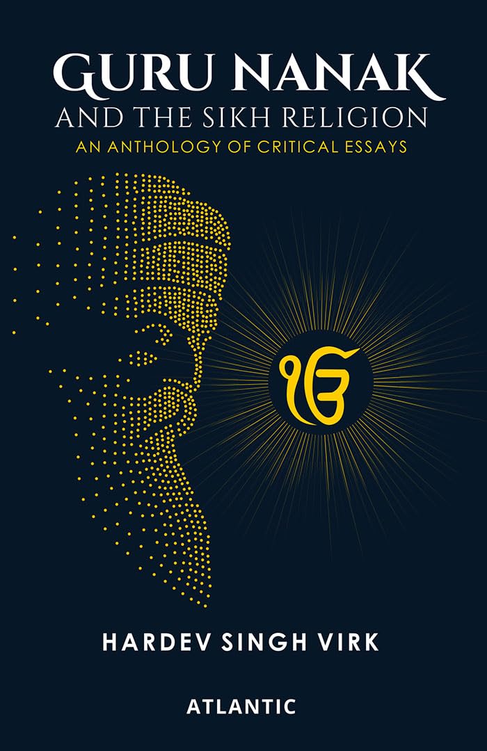 Guru Nanak & the Sikh Religion: An Anthology of Critical Essays