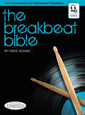 The Breakbeat Bible Book/Online Audio  Drum Book for Beginners and Pros with Over 90 Beat Transcriptions  Percussion Book with