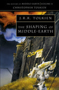 The Shaping of Middleearth (The History of Middleearth, Book 4) (The History of Middleearth)