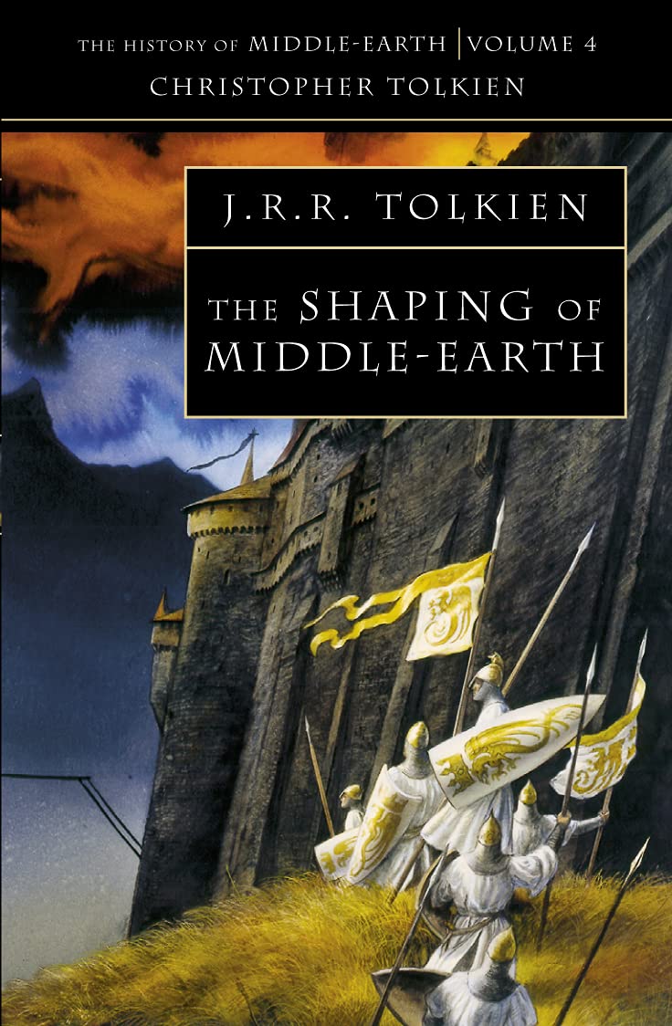 The Shaping of Middleearth (The History of Middleearth, Book 4) (The History of Middleearth)