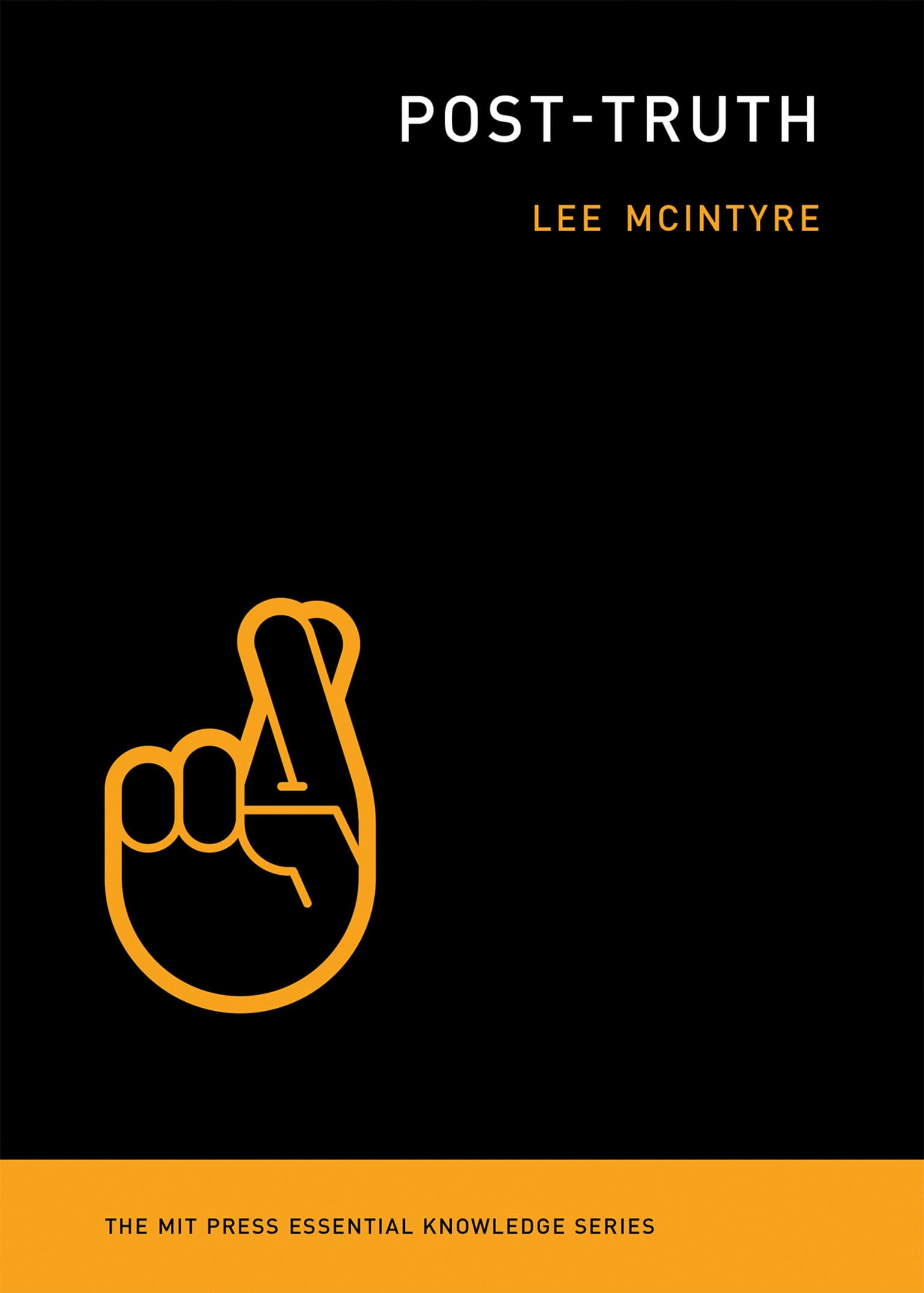 PostTruth (The MIT Press Essential Knowledge series)